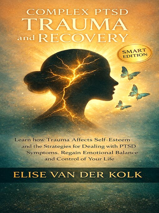 Title details for COMPLEX PTSD TRAUMA and RECOVERY--SMART EDITION by ELISE VAN DER KOLK - Wait list